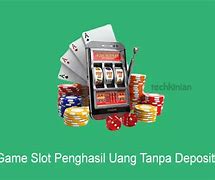 Situs Slot Menghasilkan Uang Tanpa Deposit